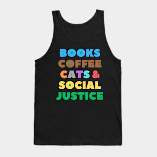 Books Coffee Cats & Social Justice Tank Top